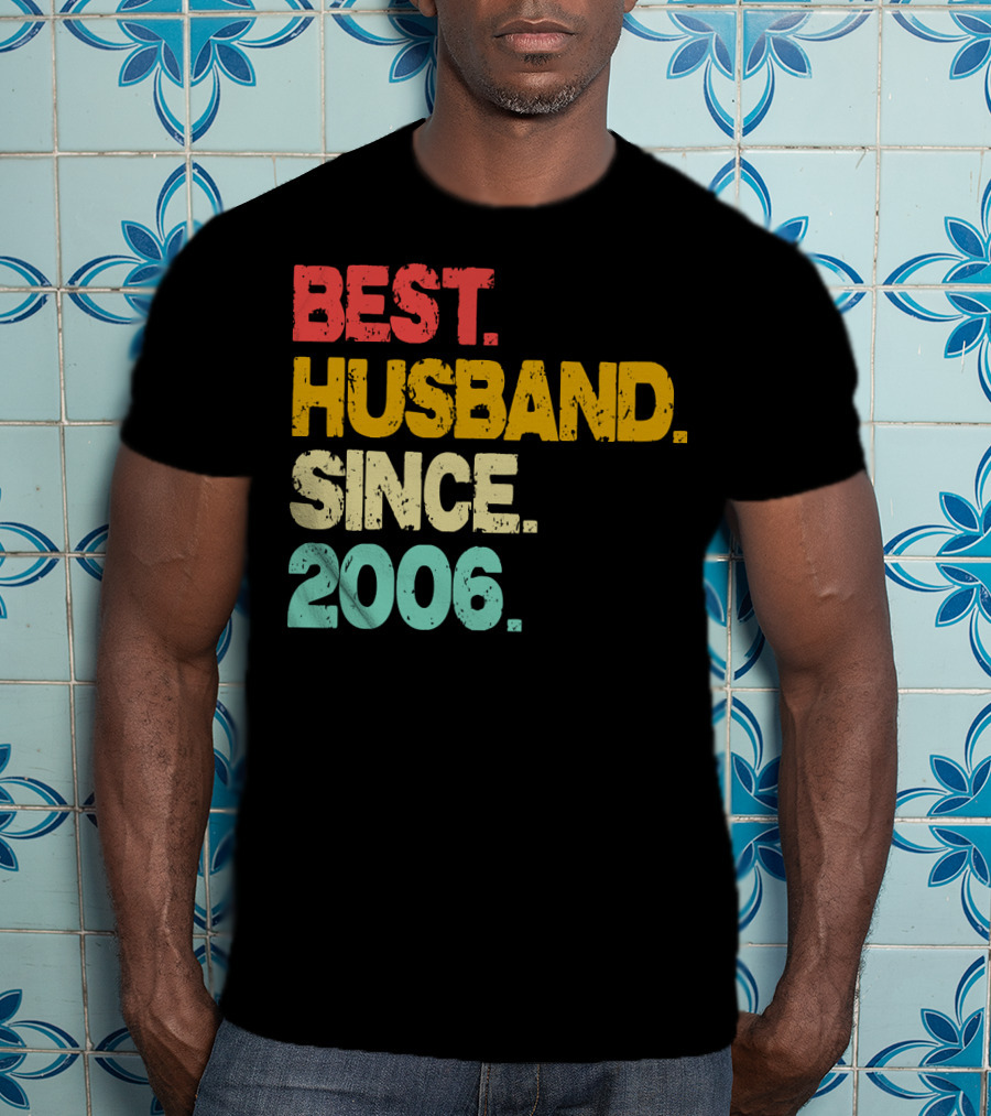 Best Husband Since 2006 T-Shirt