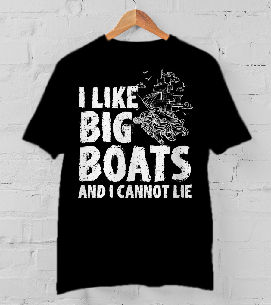 I Like Big Boats And I Cannot Lie Vintage Sailing Ship Ocean Waves T-Shirt
