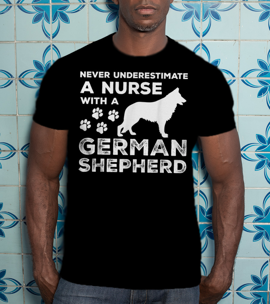 Never Underestimate A Nurse With A German Shepherd And Paw Prints T-Shirt