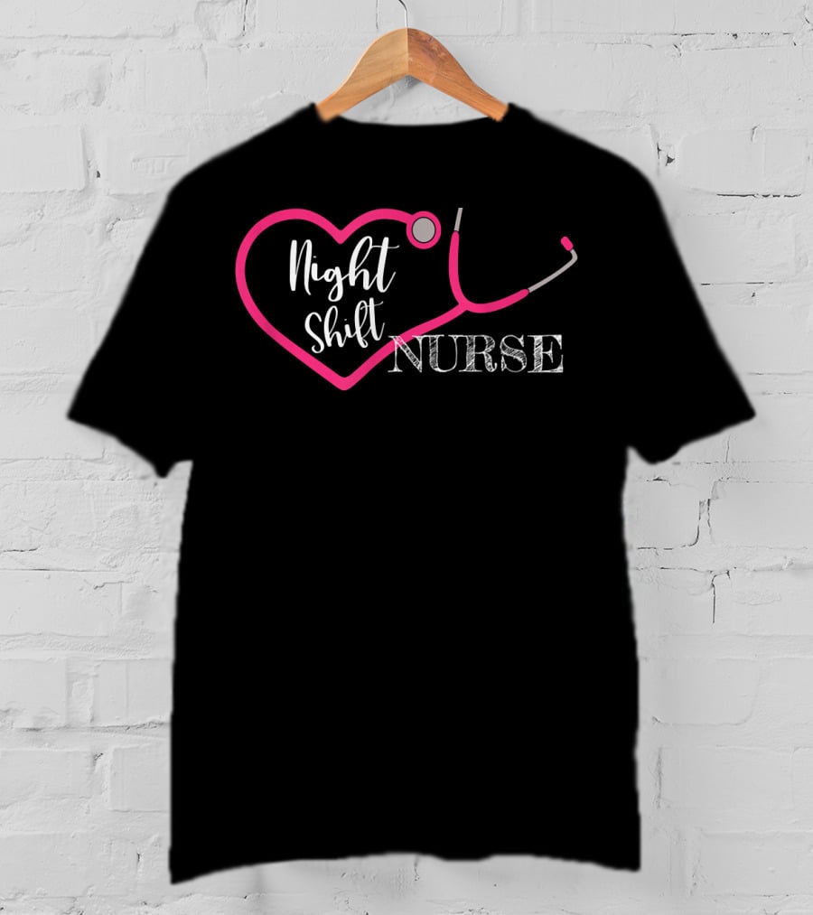 Night Shift Nurse Stethoscope Heart T-Shirt
