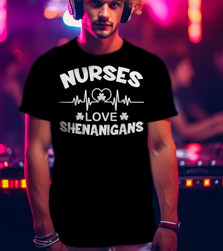 Nurses Love Heartbeat Shamrock Shenanigans T-Shirt