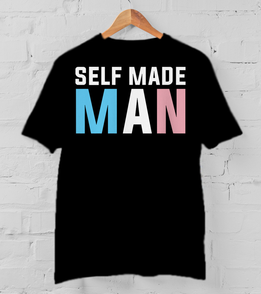 Self Made Man Transgender Pride Blue Pink White T-Shirt