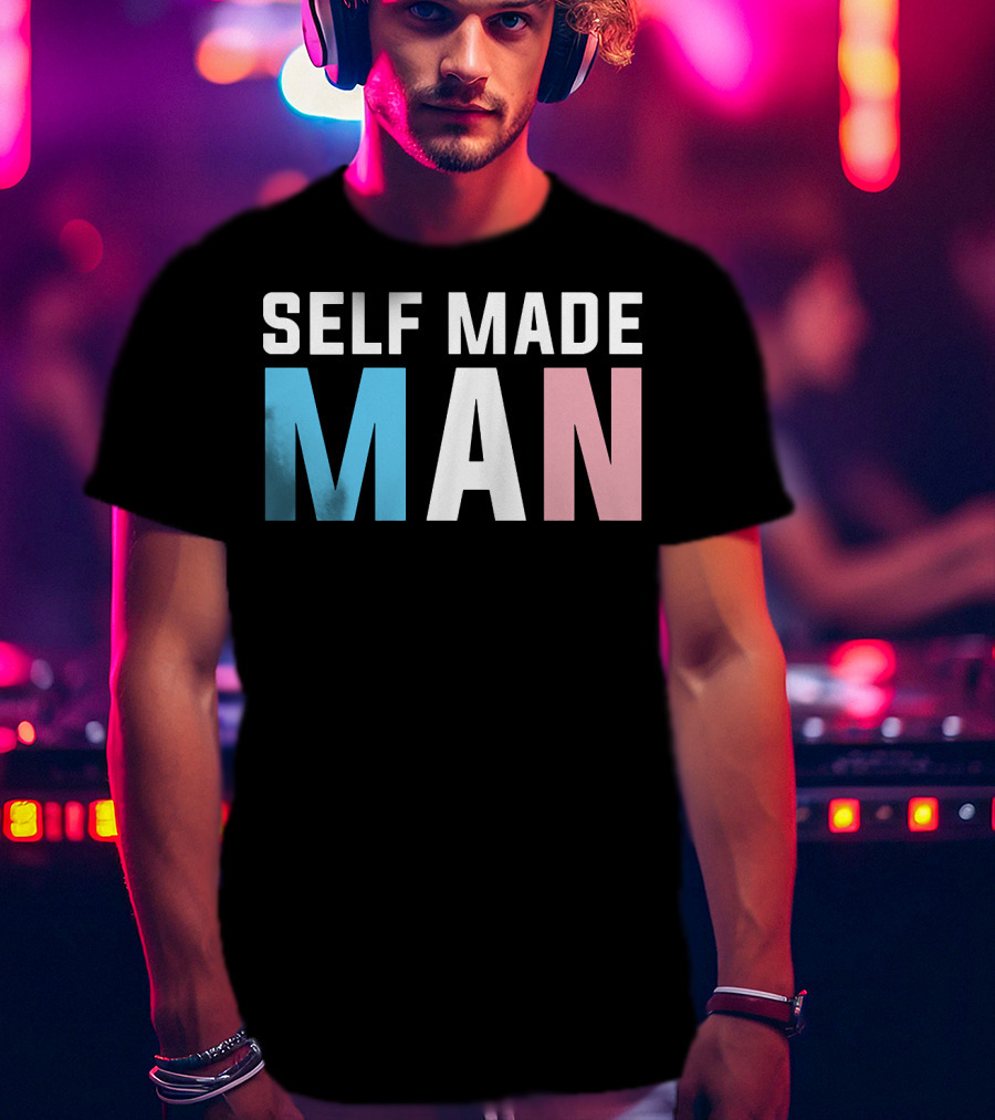 Self Made Man Transgender Pride Blue Pink White T-Shirt