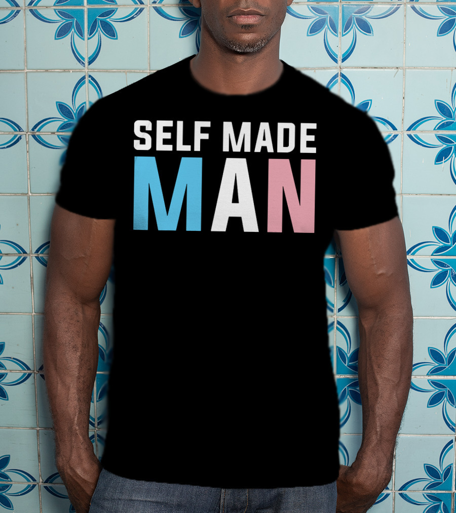 Self Made Man Transgender Pride Blue Pink White T-Shirt
