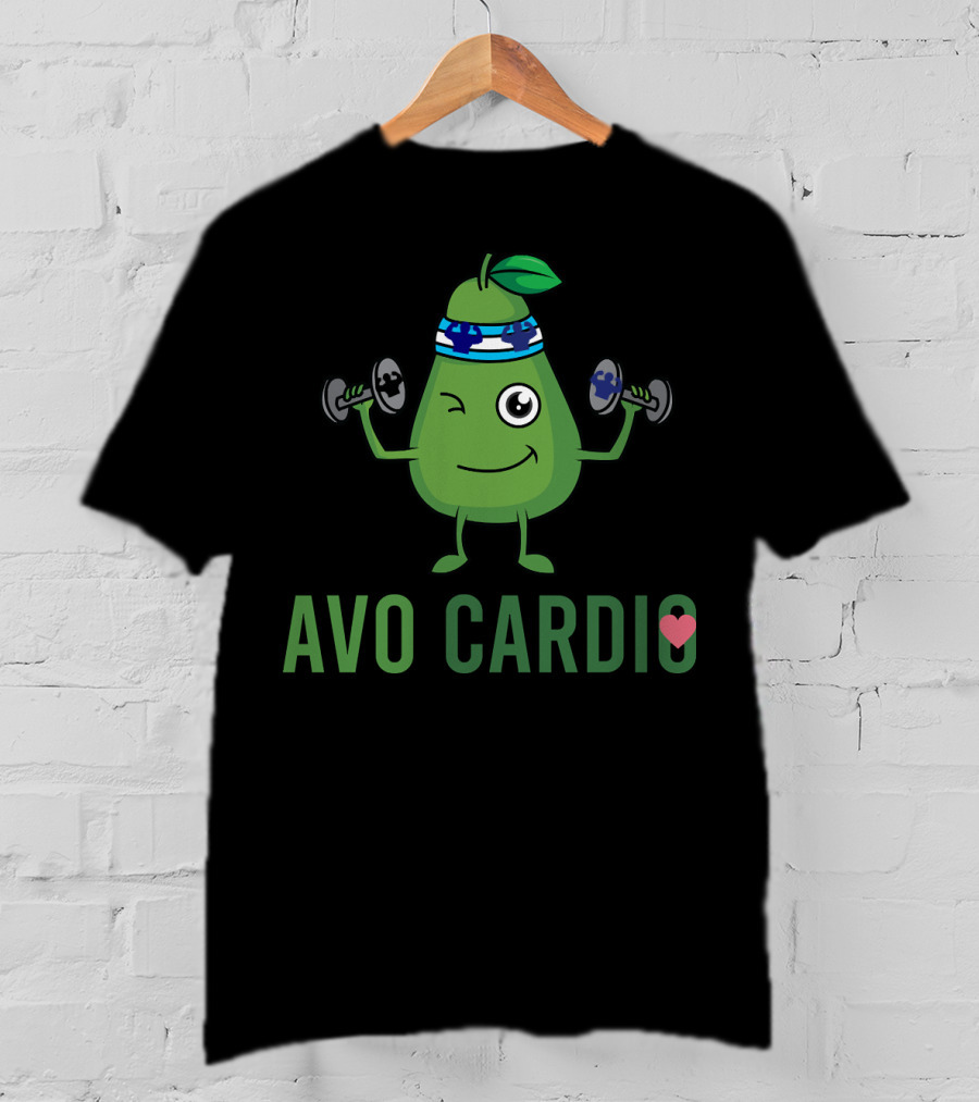 Avo Cardio Workout With Healthy Living Diet Fitness T-Shirt