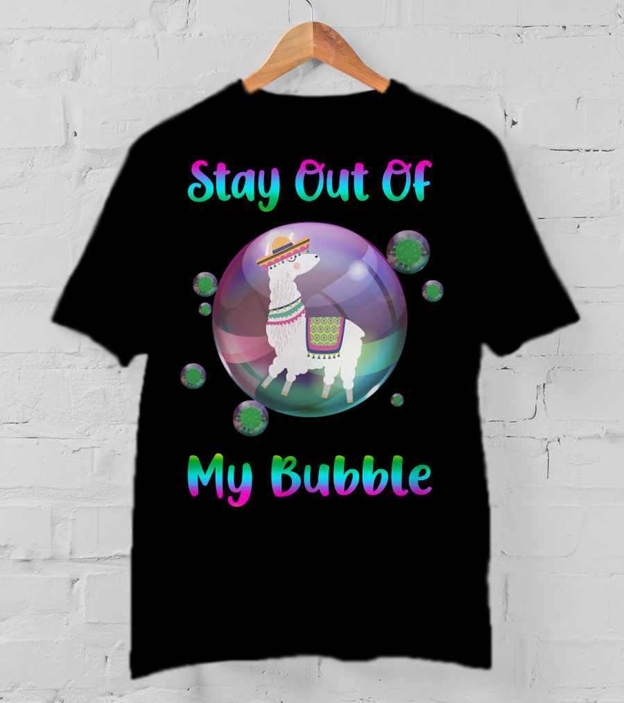 Stay Out Of My Bubble Llama In Sombrero With Colorful Poncho Within Rainbow Bubble T-Shirt