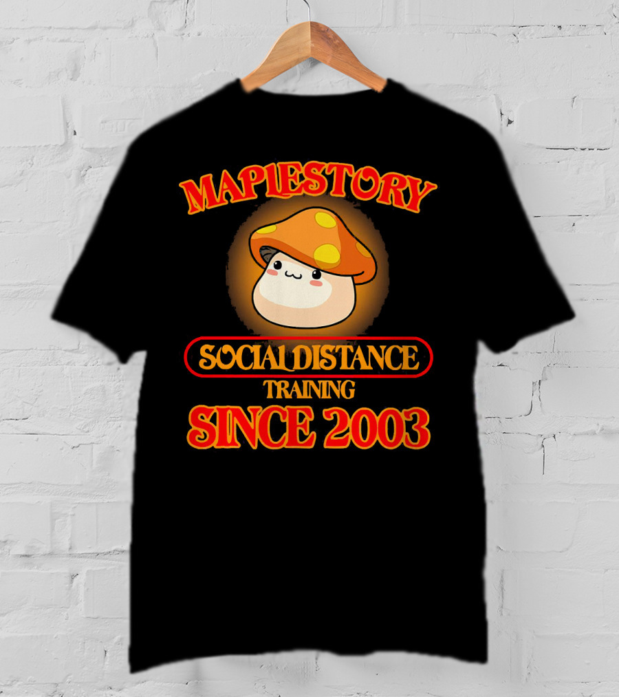 Maplestory Social Distance Training Since 2003 Mushroom Character T-Shirt
