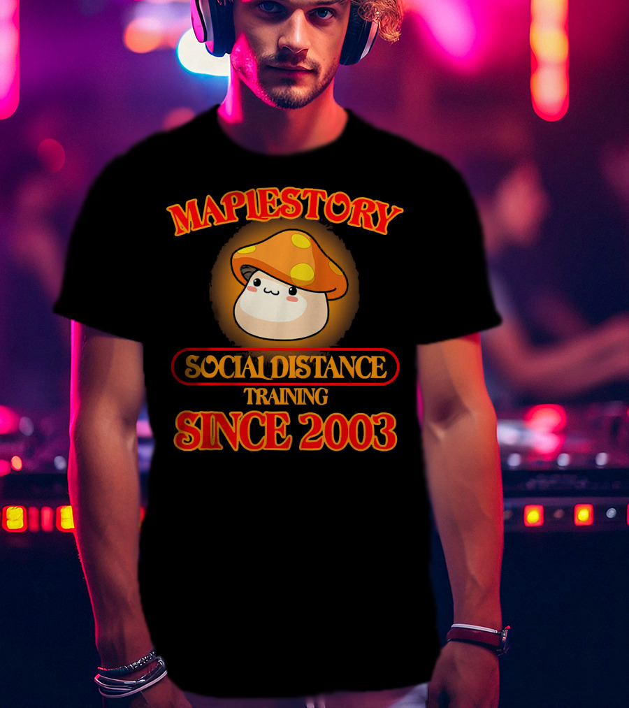 Maplestory Social Distance Training Since 2003 Mushroom Character T-Shirt