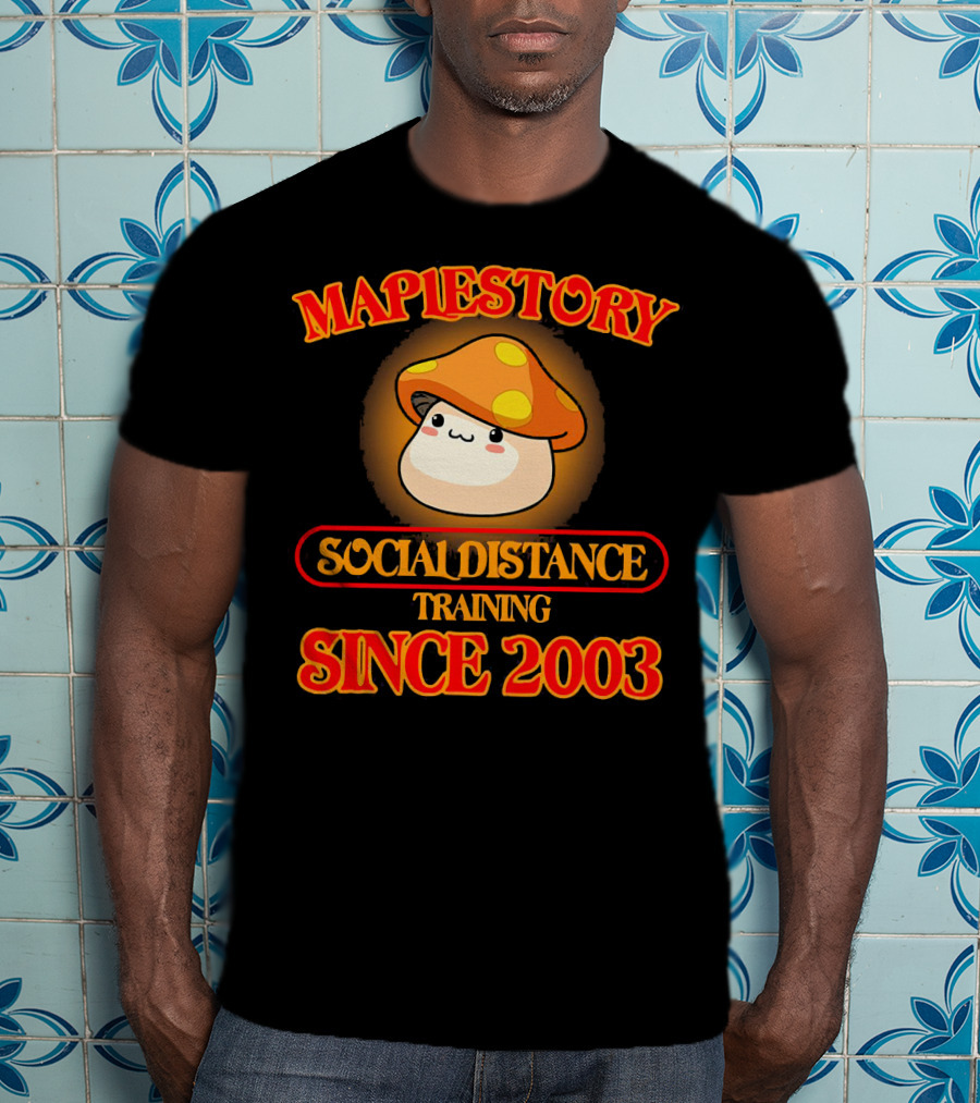 Maplestory Social Distance Training Since 2003 Mushroom Character T-Shirt
