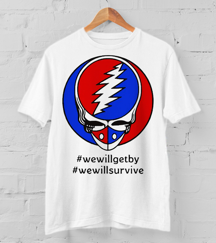 Grateful Dead Steal Your Face Logo We Will Get By We Will Survive HashTags T-Shirt