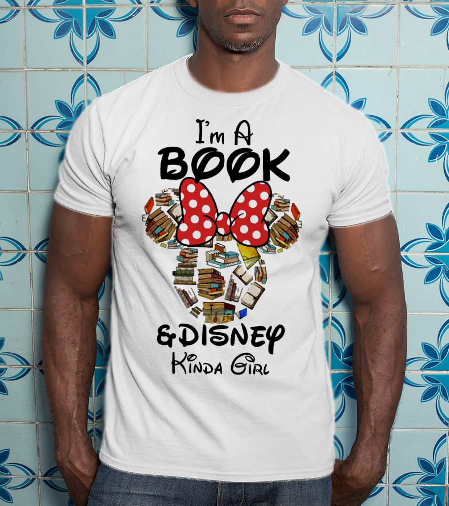 I'm A Book And Disney Kinda Girl T-Shirt