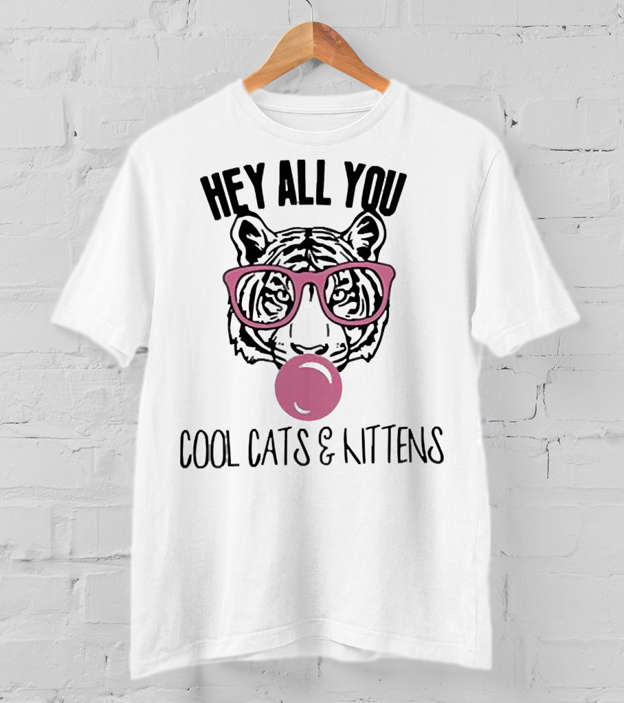 Tiger King Hey All You Cool Cats And Kittens Bubblegum Pink Glasses Tiger T-Shirt