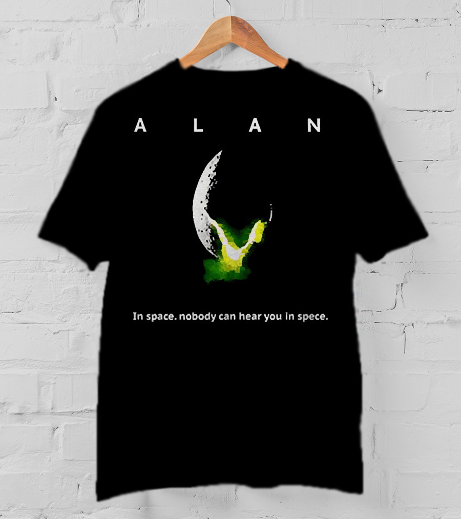 Alan Alien In Space Nobody Can Hear You In Space T-Shirt