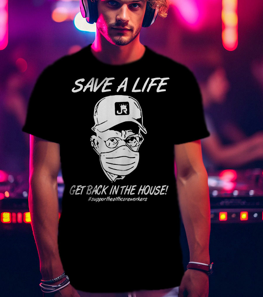 Save A Life Get Back In The House #supporthealthcareworkers Masked Cap Drawing T-Shirt