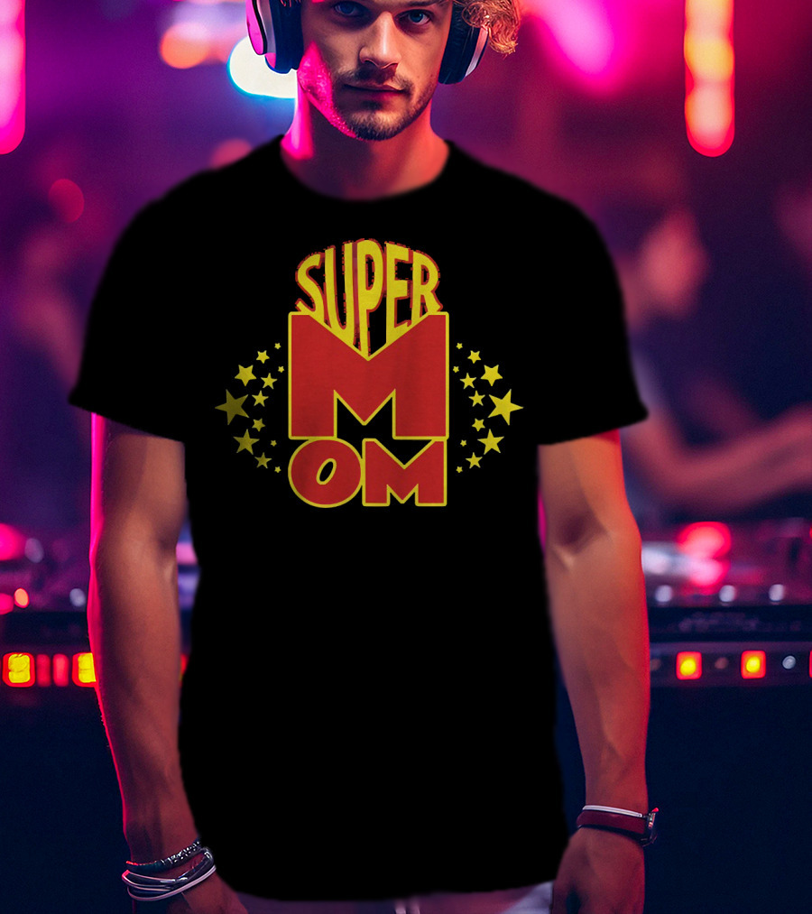 Super Mom Stars Heroic T-Shirt