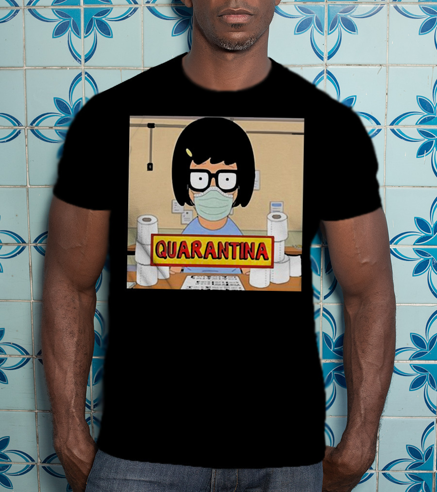 Tina Belcher Quarantina Stay Home Stay Safe Toilet Paper T-Shirt