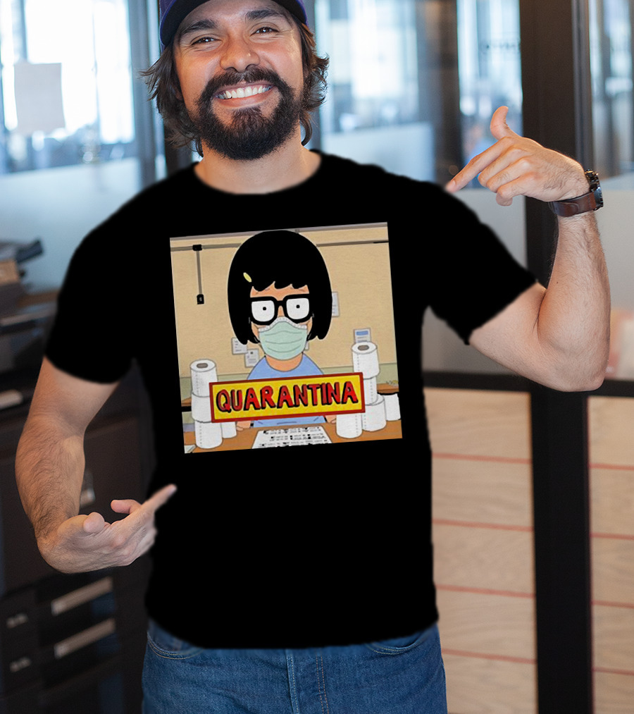 Tina Belcher Quarantina Stay Home Stay Safe Toilet Paper T-Shirt