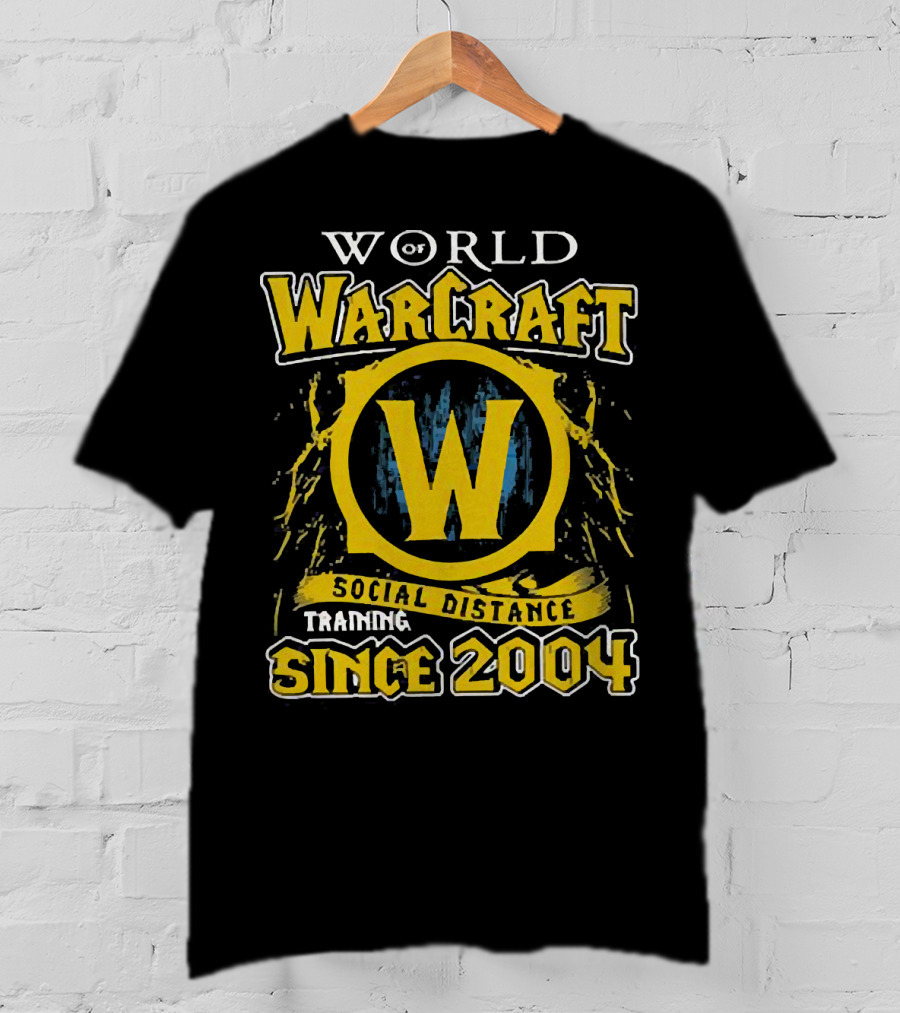 World Of Warcraft Training Social Distance Since 2004 T-Shirt