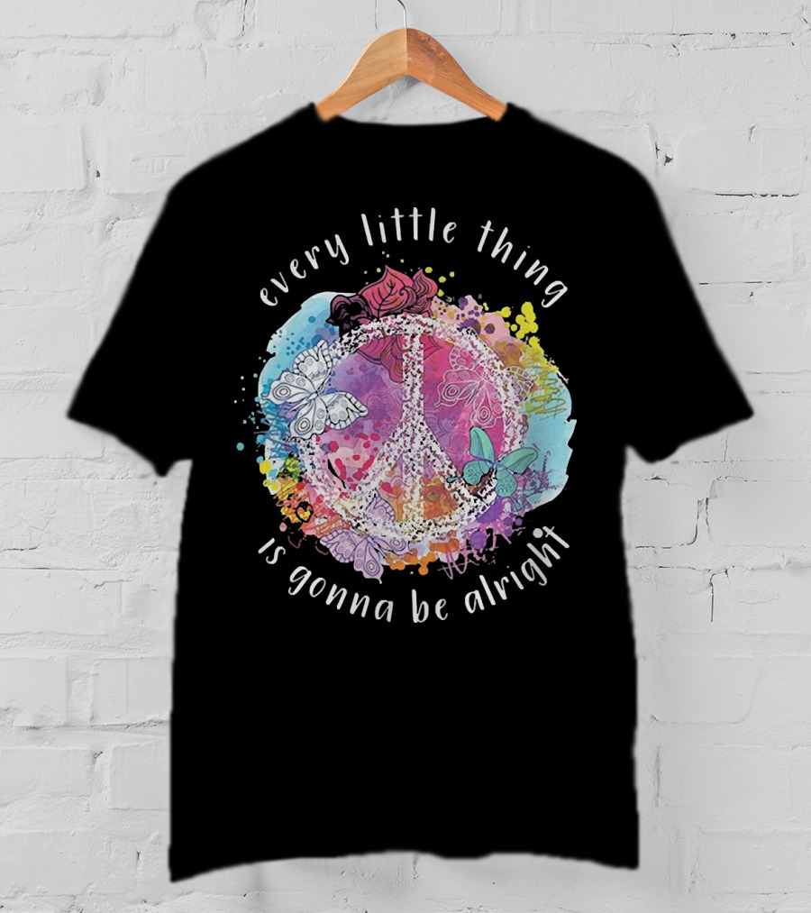 Every Little Thing Is Gonna Be Alright Peace Symbol With Colorful Butterflies And Floral Accents T-Shirt