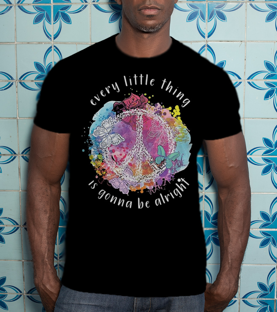 Every Little Thing Is Gonna Be Alright Peace Symbol With Colorful Butterflies And Floral Accents T-Shirt