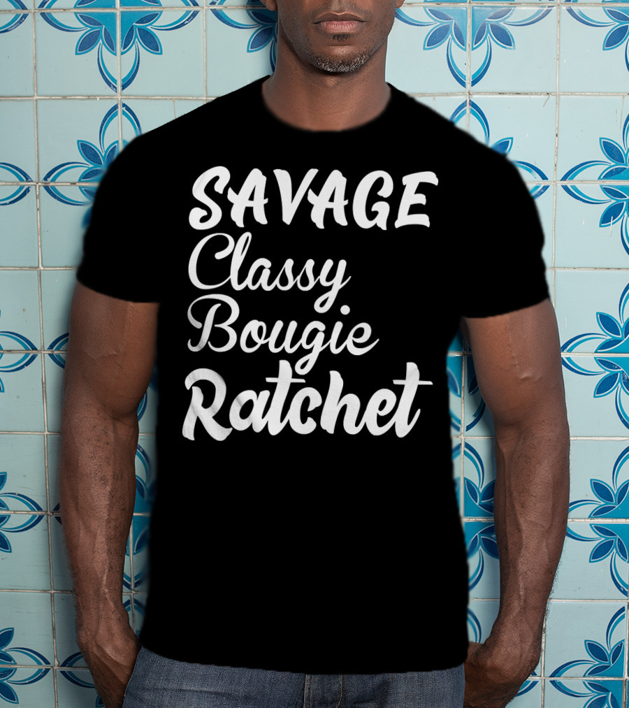 SAVAGE Classy Bougie Ratchet Text Graphic Tee Trend T-Shirt