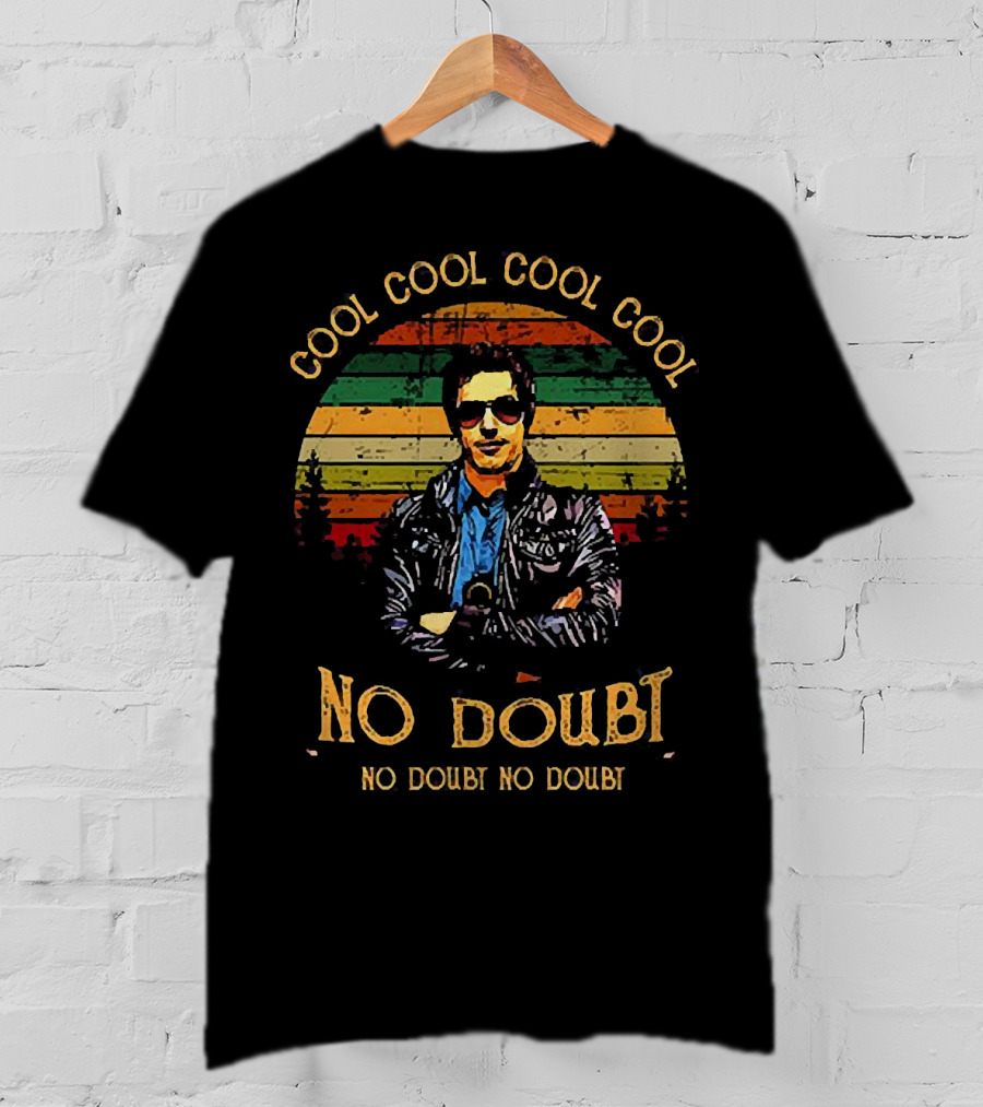 Cool Cool Cool Cool No Doubt No Doubt Jake Peralta Sunset T-Shirt