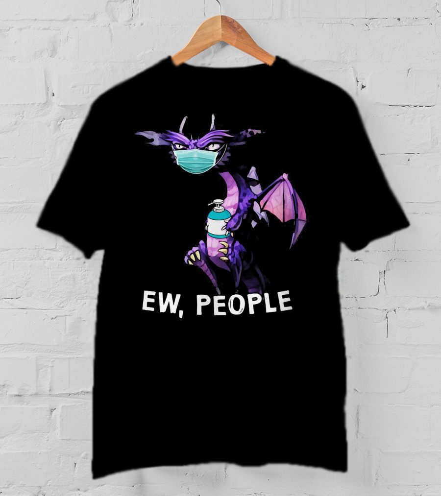 Ew People Dragon Wearing Mask Holding Sanitizer T-Shirt