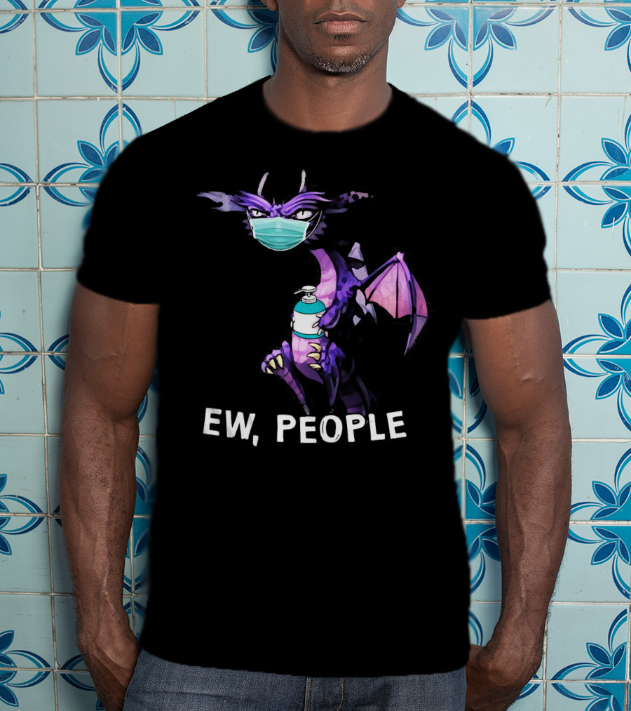 Ew People Dragon Wearing Mask Holding Sanitizer T-Shirt