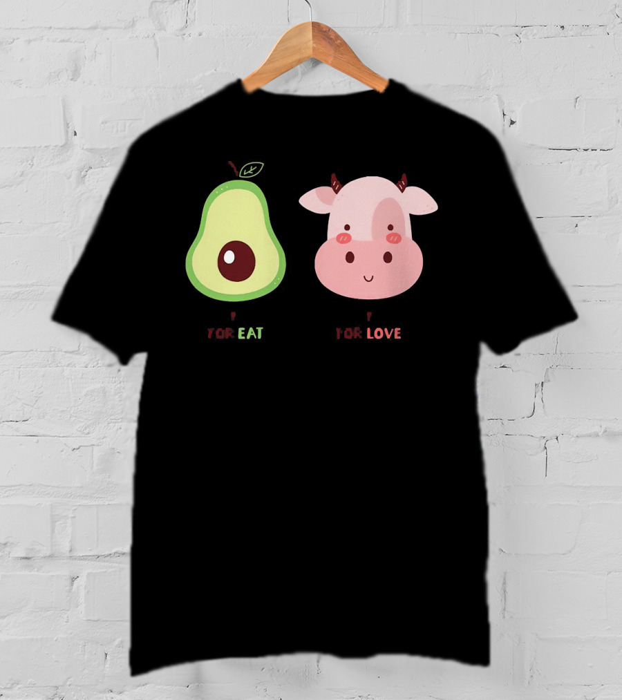 Avocado For Eat And Cow For Love T-Shirt