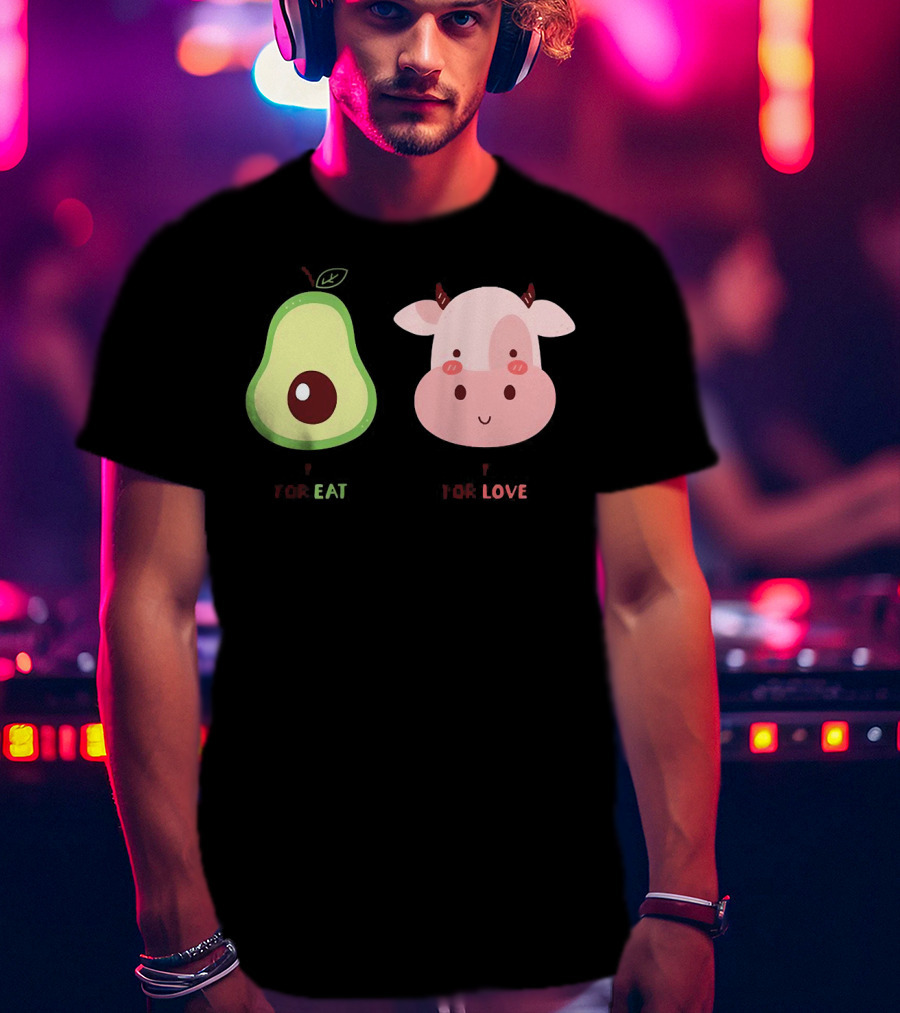 Avocado For Eat And Cow For Love T-Shirt