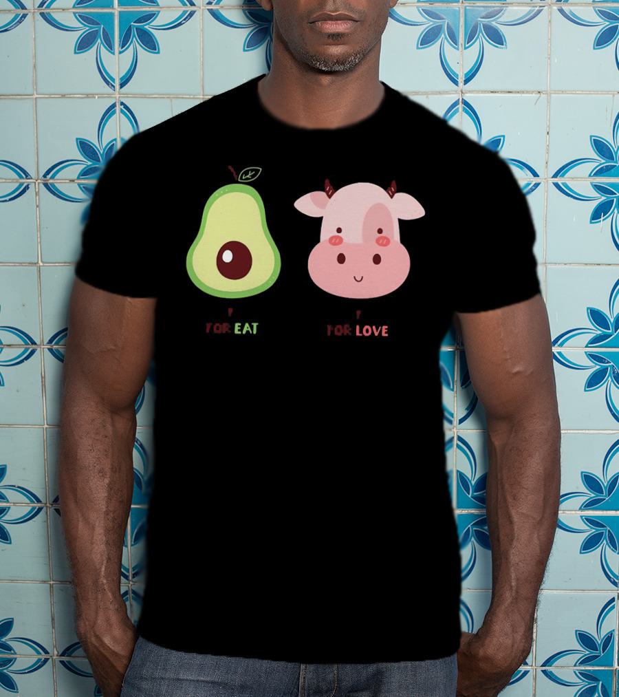 Avocado For Eat And Cow For Love T-Shirt