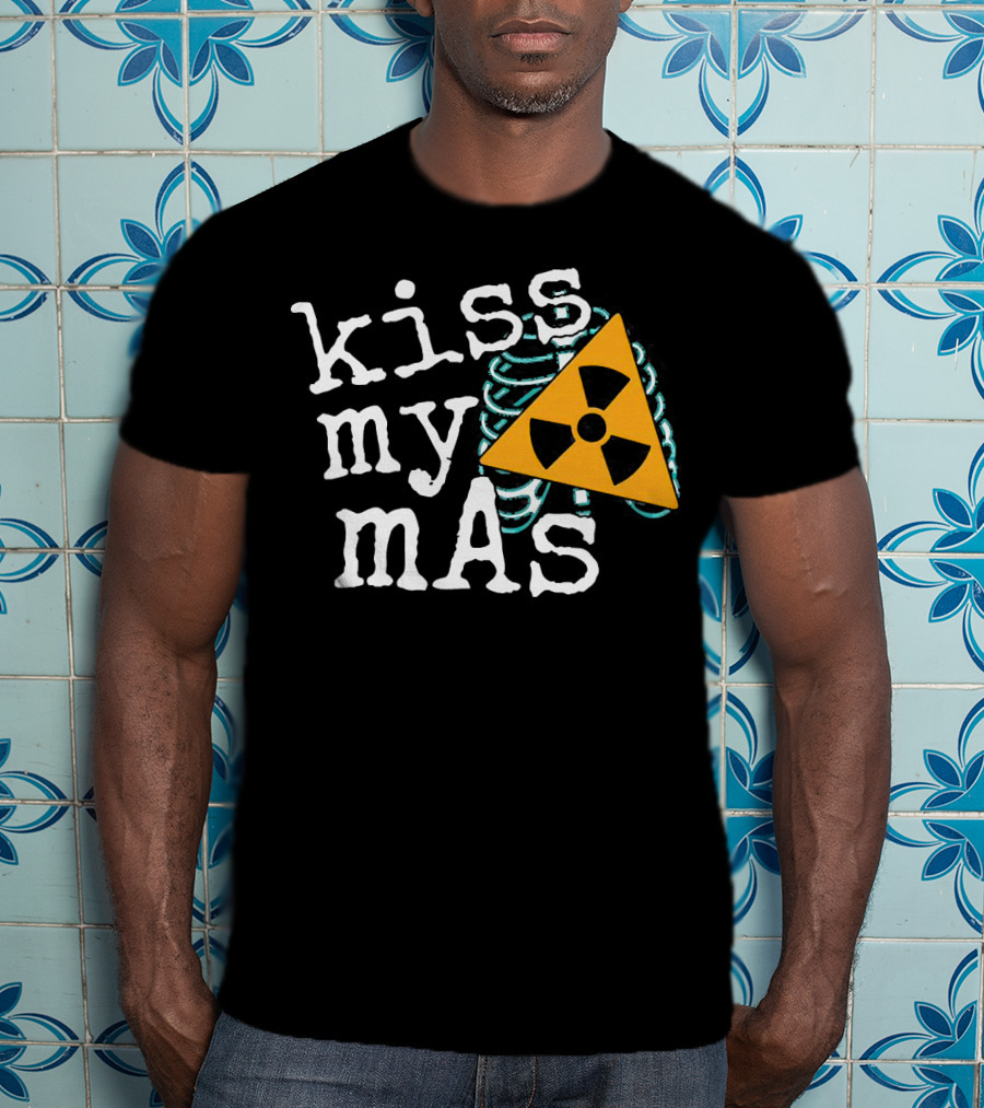 Kiss My MAs Radiology Skeleton Radiation T-Shirt