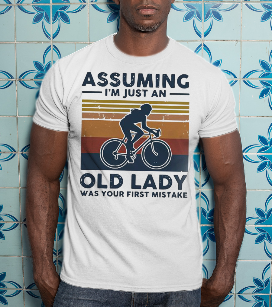 Assuming I'm Just An Old Lady Was Your First Mistake Cycling Retro Vintage Stripes T-Shirt