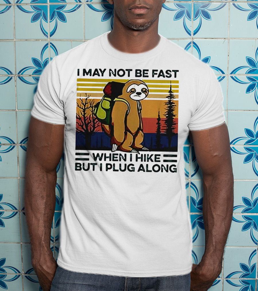 I May Not Be Fast When I Hike But I Plug Along Sloth Retro Forest Scene T-Shirt