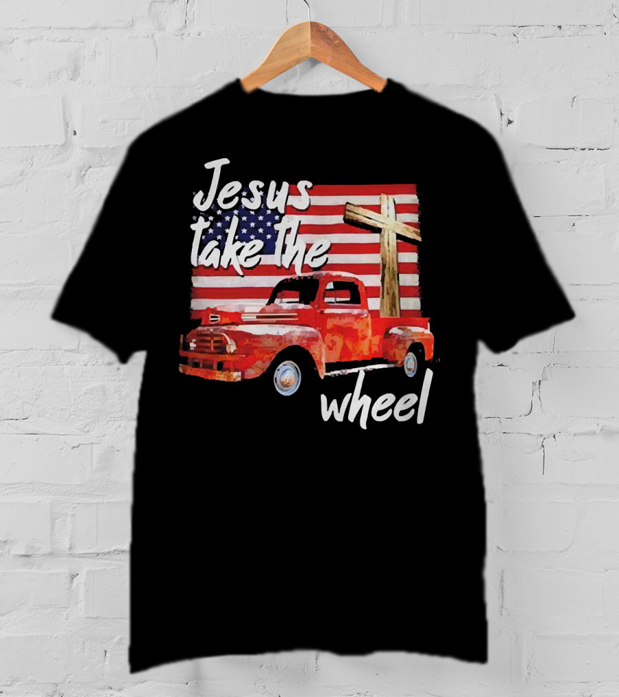 Jesus Take The Wheel American Flag Cross Red Truck T-Shirt
