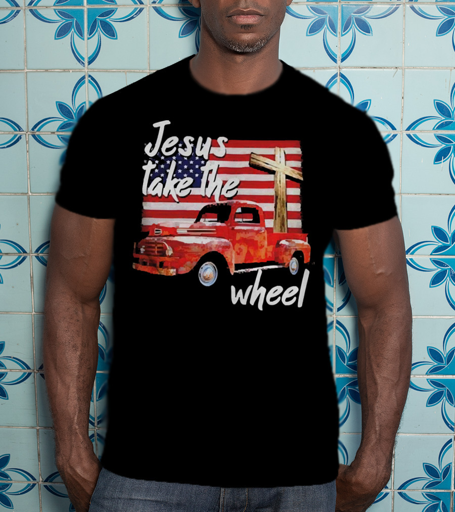 Jesus Take The Wheel American Flag Cross Red Truck T-Shirt