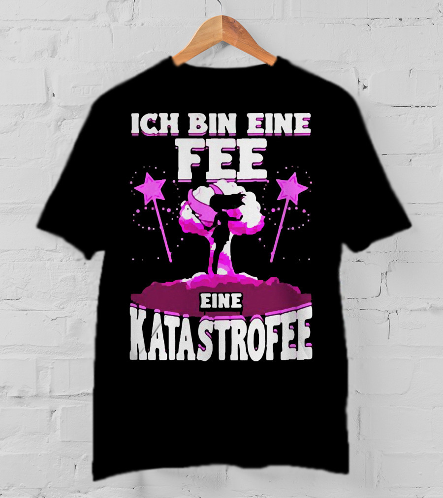 Ich Bin Eine Fee Eine Katastrophe Fee Katastrofee Explosion Silhouette Pink Stars T-Shirt