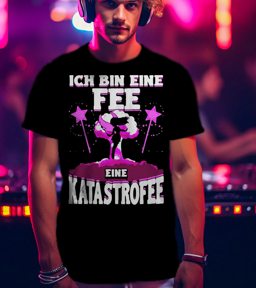 Ich Bin Eine Fee Eine Katastrophe Fee Katastrofee Explosion Silhouette Pink Stars T-Shirt