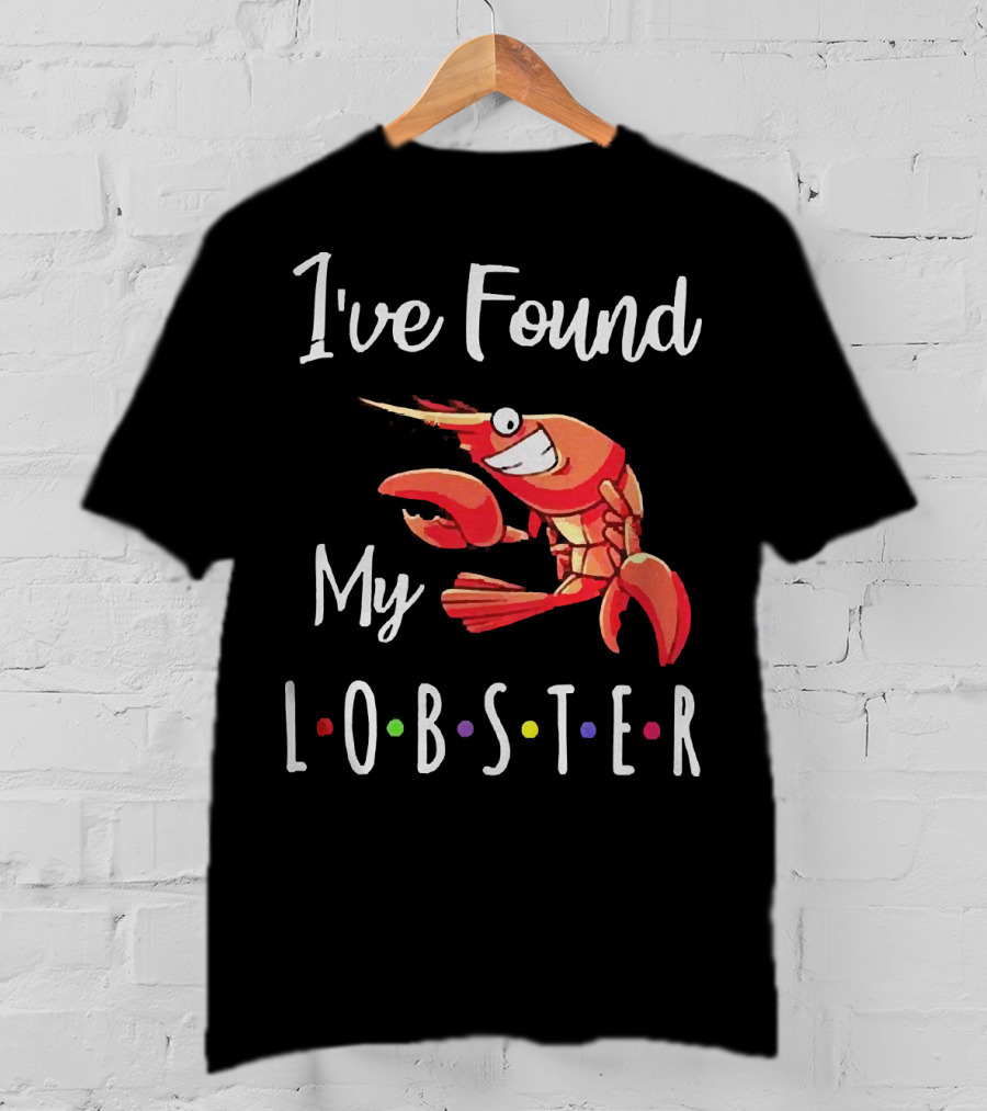 I've Found My Lobster With Colorful Dots Romantic Engagement T-Shirt