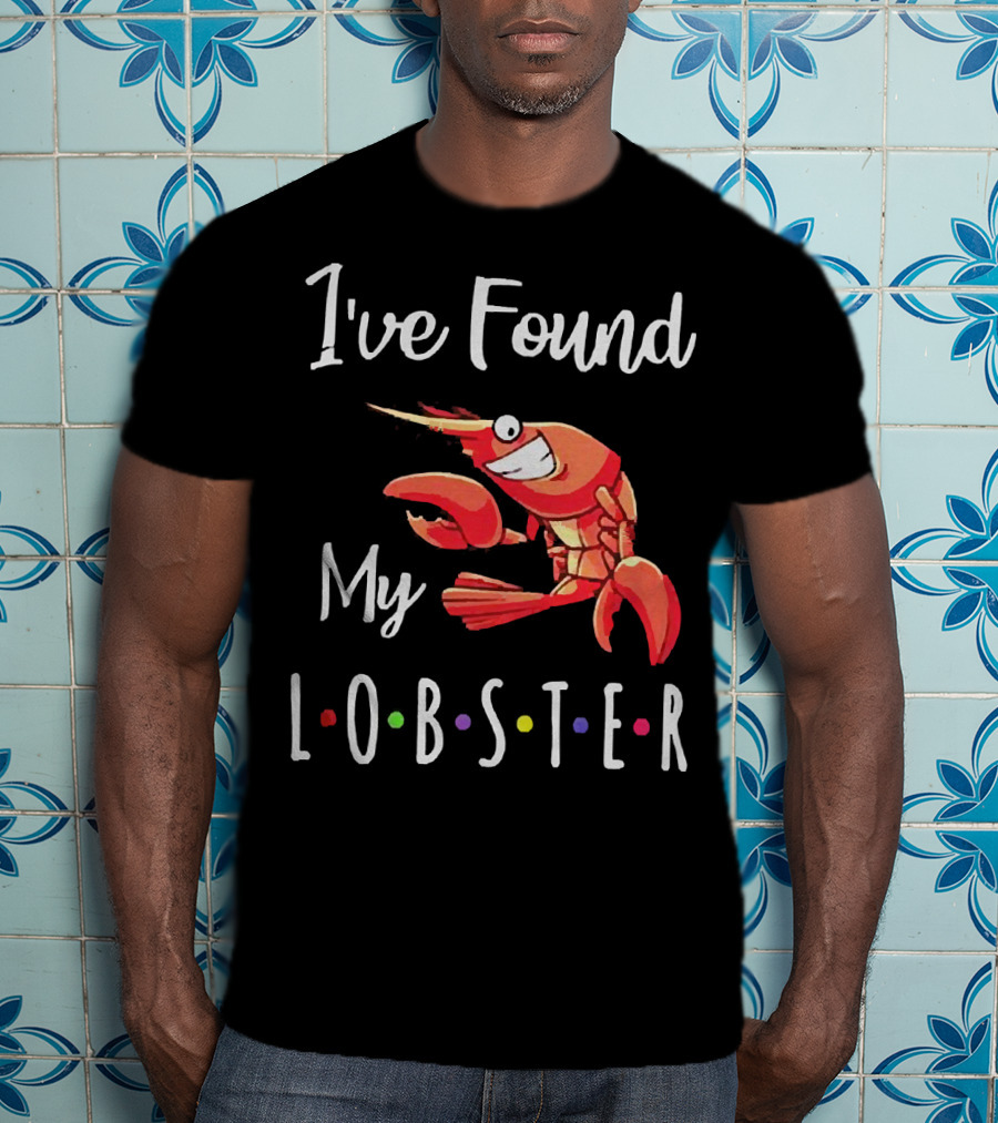 I've Found My Lobster With Colorful Dots Romantic Engagement T-Shirt
