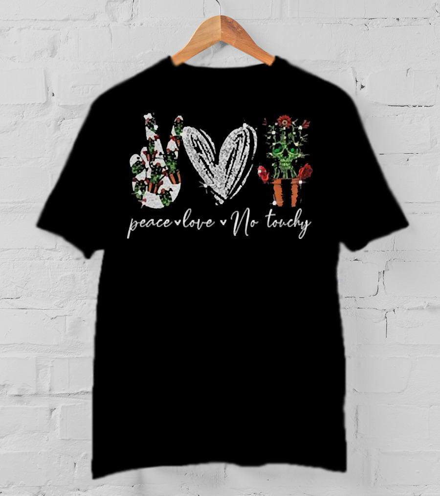 Peace Love No Touchy Cactus Hand-Drawn T-Shirt