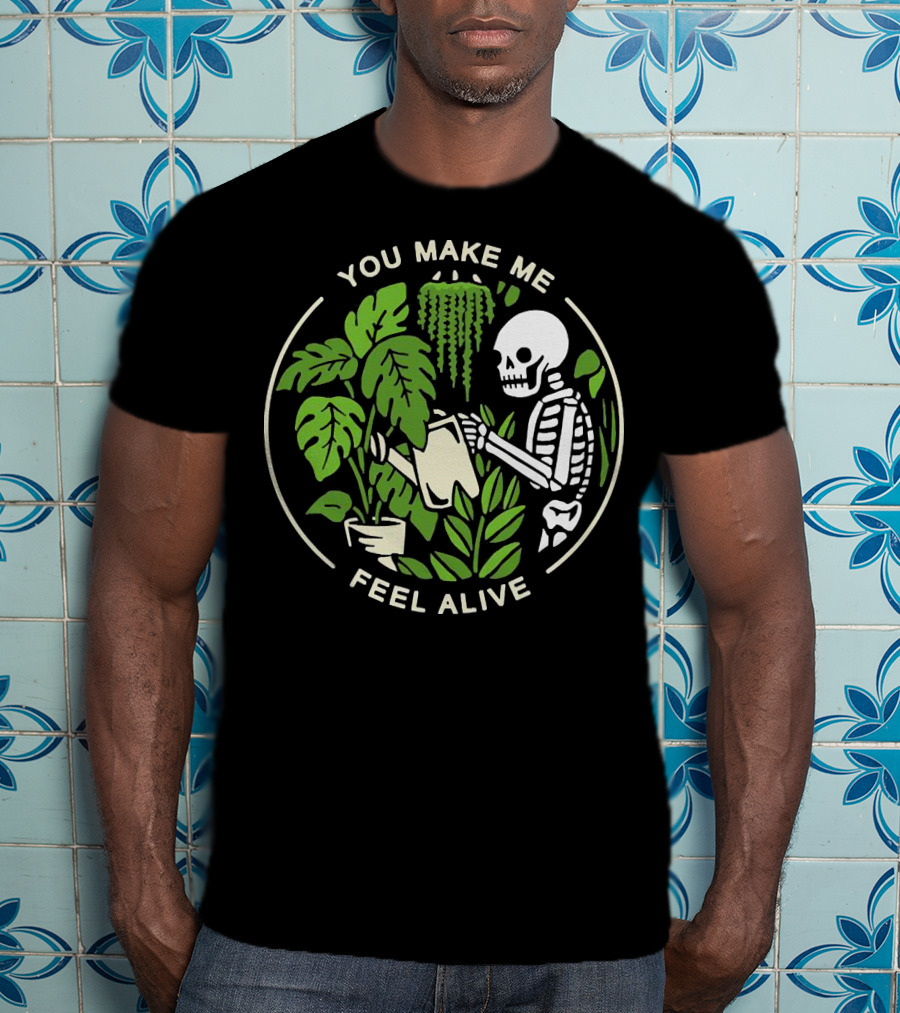 You Make Me Feel Alive Skeleton Watering Plants Botanical Circle T-Shirt