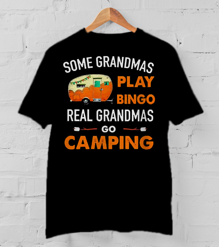 Some Grandmas Play Bingo Real Grandmas Go Camping Vintage Camper Marshmallows T-Shirt