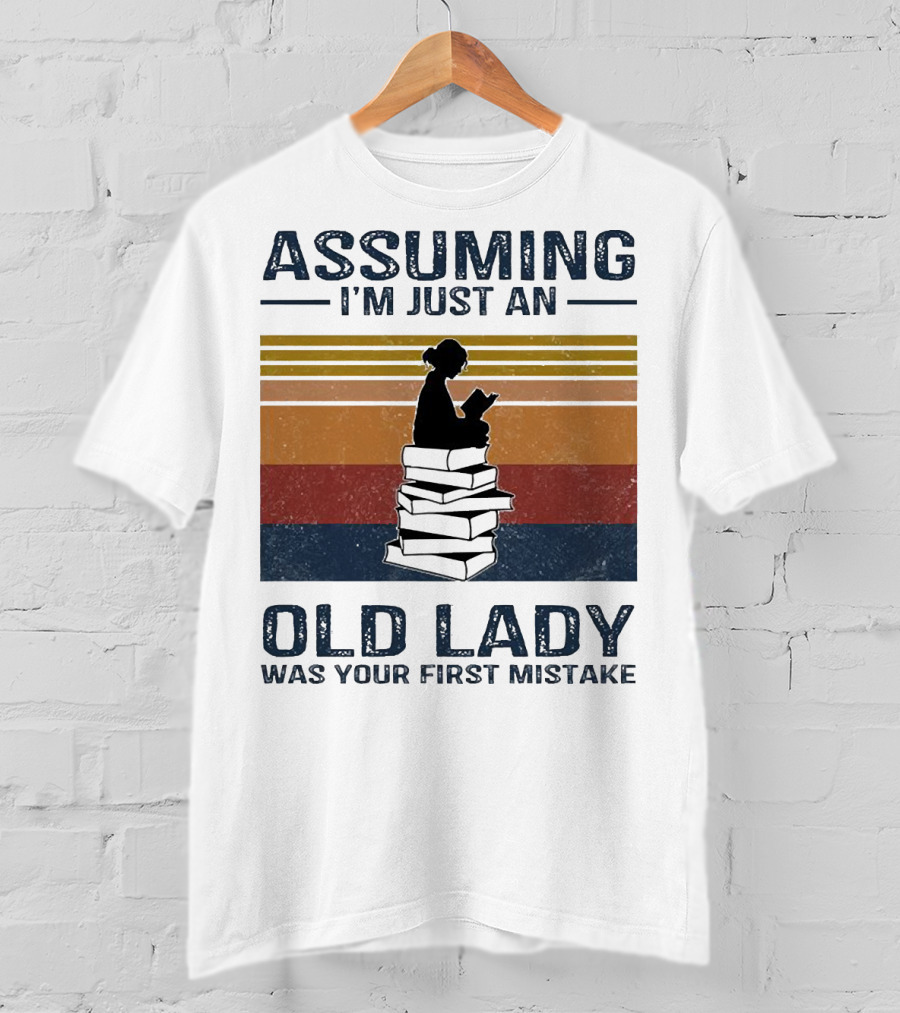 Assuming I'm Just An Old Lady Was Your First Mistake Sitting On Stack Of Books Vintage T-Shirt