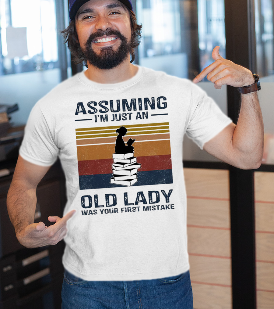 Assuming I'm Just An Old Lady Was Your First Mistake Sitting On Stack Of Books Vintage T-Shirt