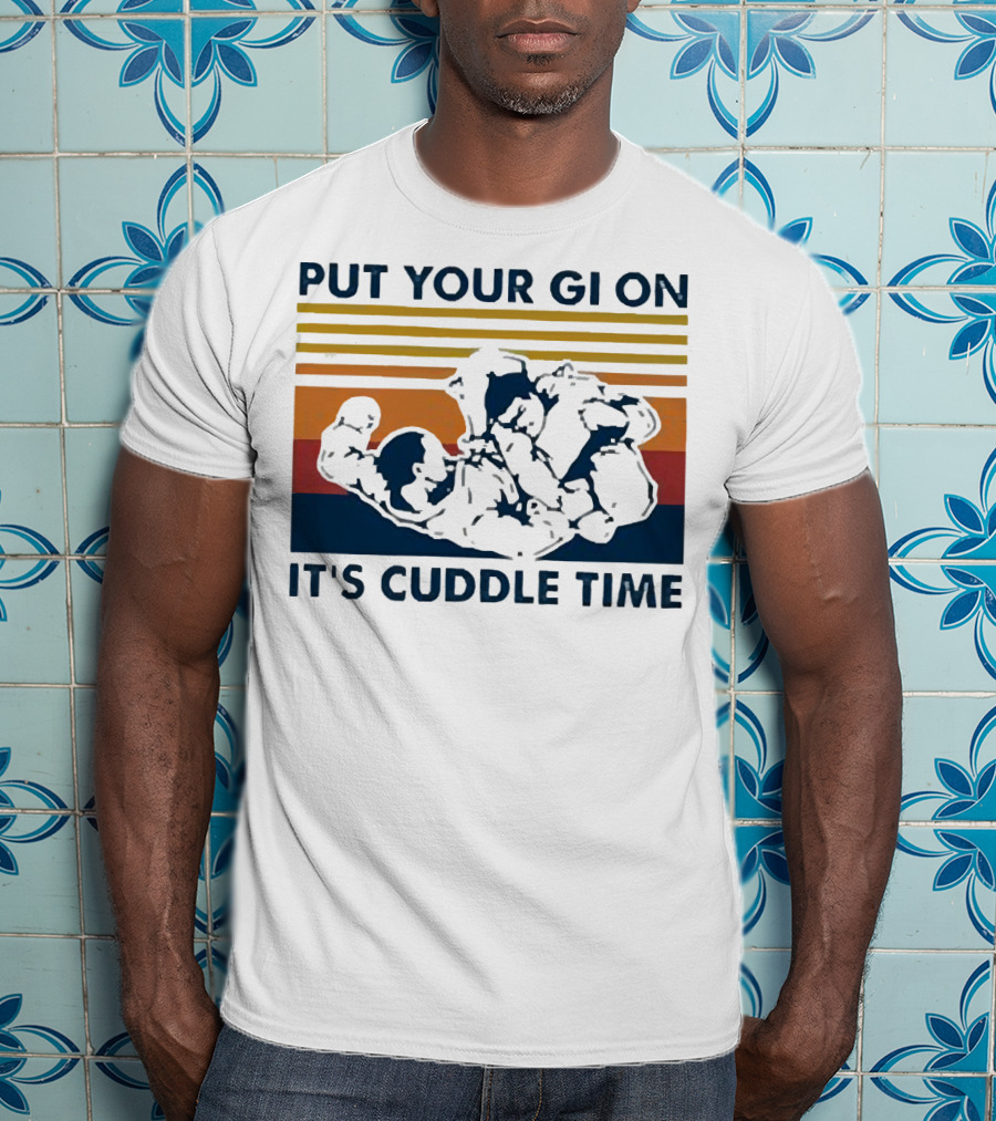 Put Your Gi On It’s Cuddle Time Vintage Grappling BJJ T-Shirt