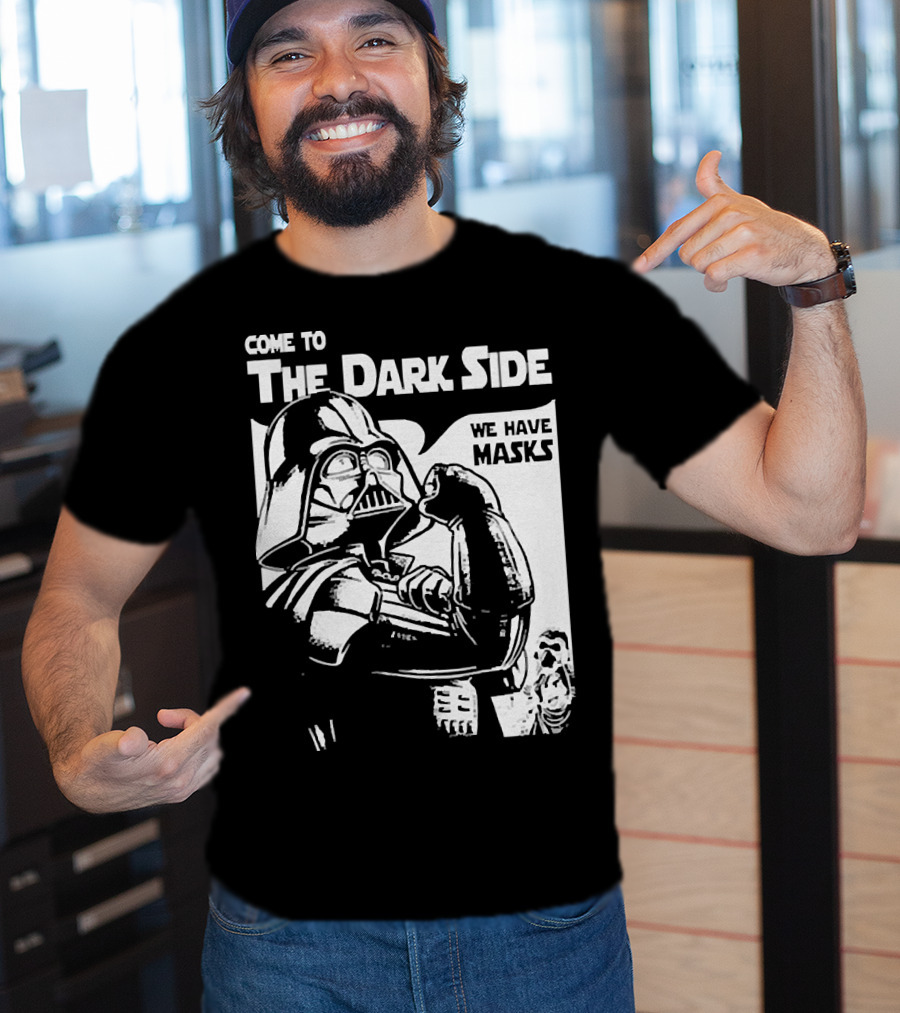 Come To The Dark Side We Have Masks Darth Vader T-Shirt