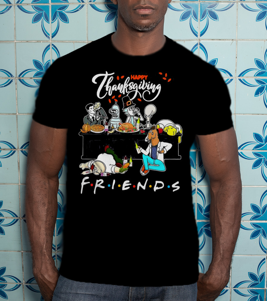 Happy Thanksgiving Friends Rick And Morty Crossover T-Shirt