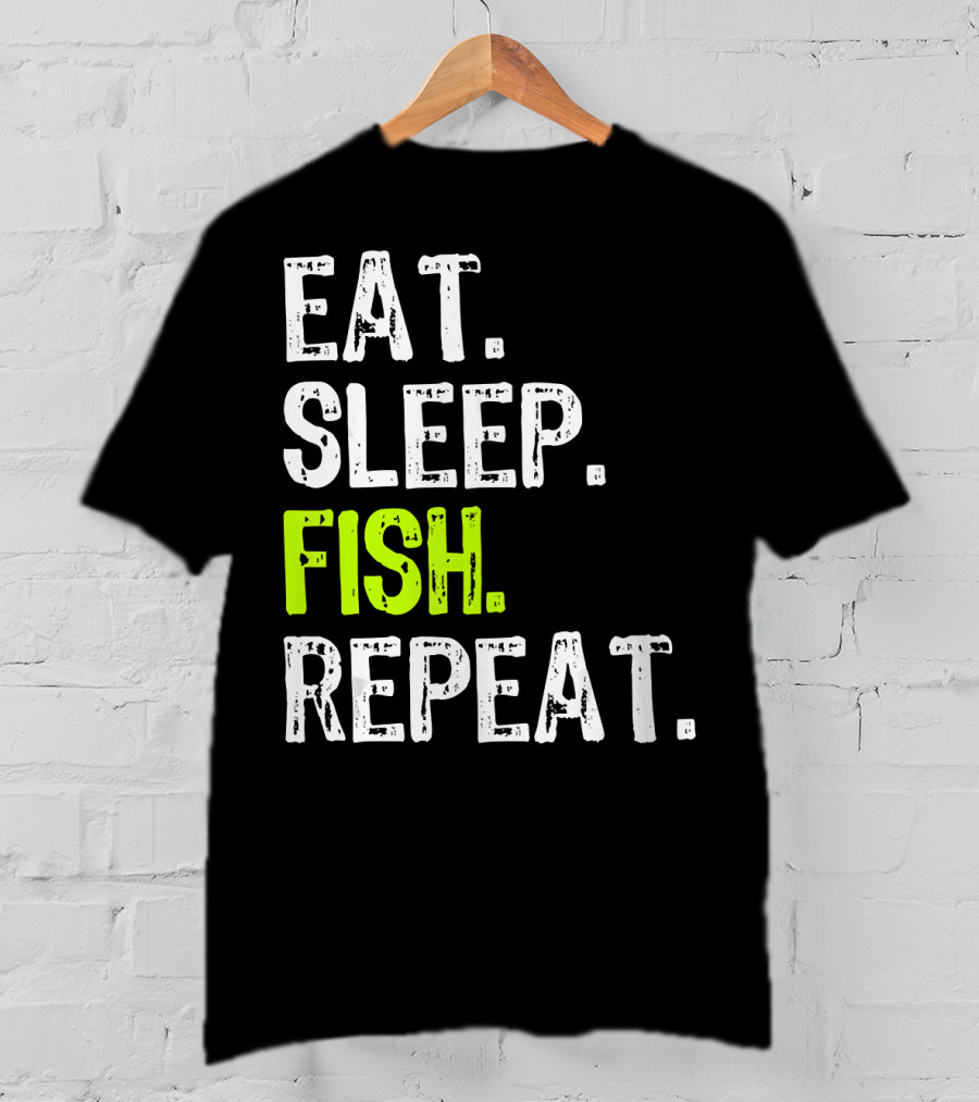 Eat Sleep Fish Repeat Funny Fishing 148 T-Shirt