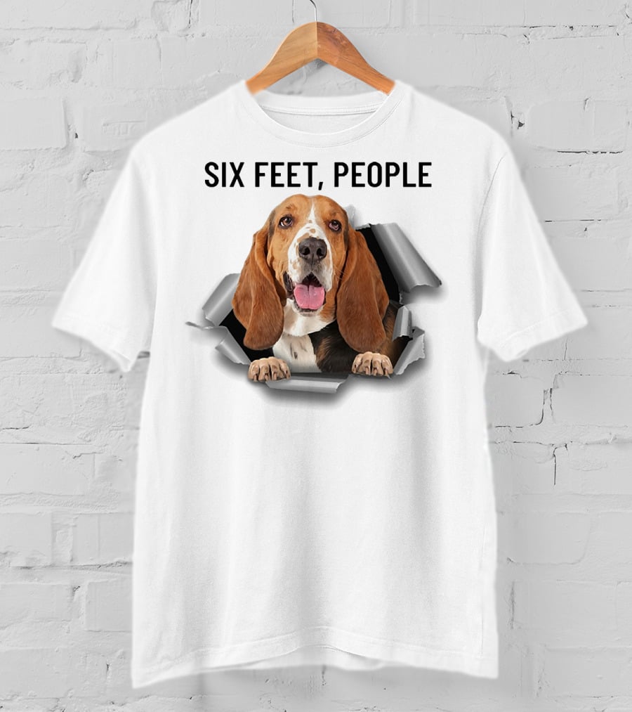 Six Feet People Basset Hound Ripping Through T-Shirt